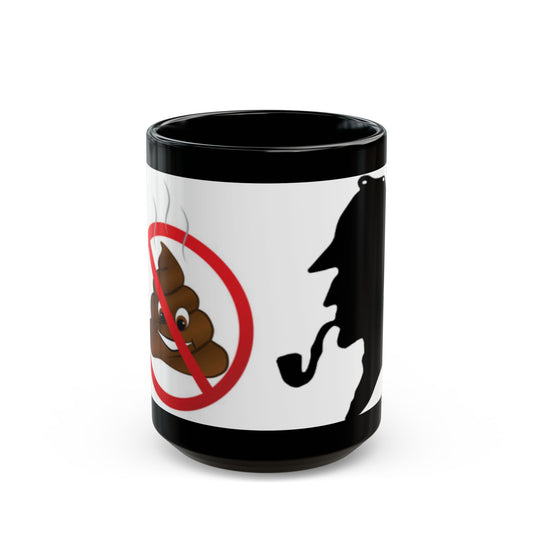 Black Mug (11oz, 15oz) UK / EUROPE PRODUCED NO SH*T SHERLOCK RANGE